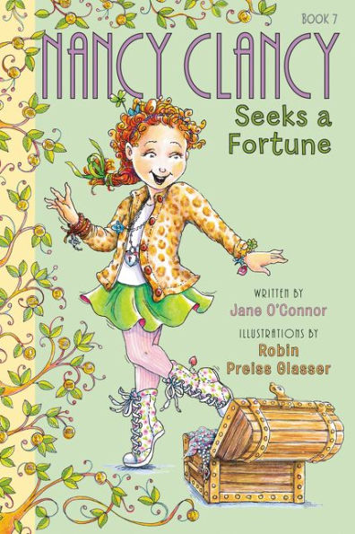 Nancy Clancy Seeks a Fortune (Fancy Nancy: Nancy Clancy #7)