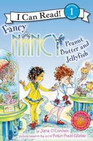 Title: Fancy Nancy: Peanut Butter and Jellyfish (I Can Read Book 1 Series), Author: Jane O'Connor