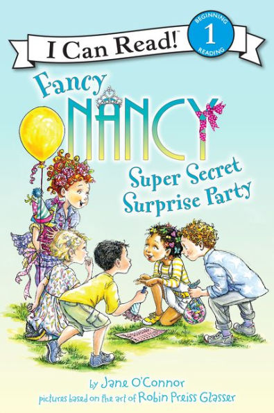 Fancy Nancy: Super Secret Surprise Party (I Can Read Book 1 Series)