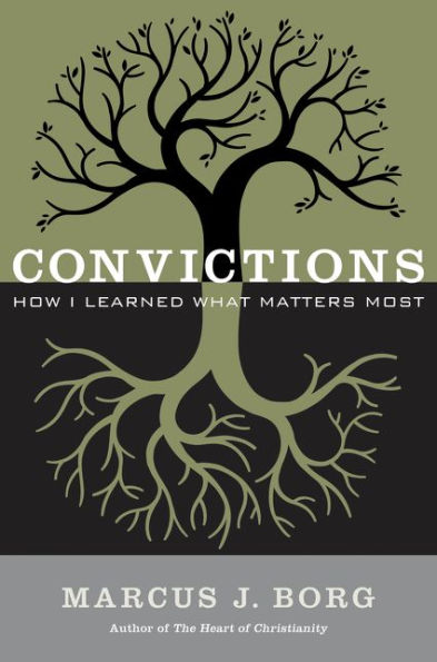 Convictions: How I Learned What Matters Most