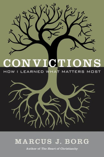 Convictions: How I Learned What Matters Most