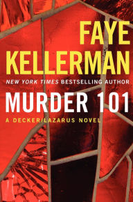 Title: Murder 101 (Peter Decker and Rina Lazarus Series #22), Author: Faye Kellerman
