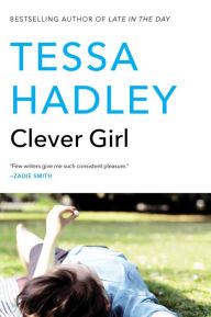 Title: Clever Girl, Author: Tessa Hadley