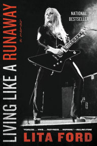 Title: Living Like a Runaway, Author: Lita Ford