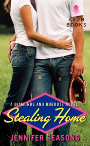 Title: Stealing Home (Diamonds and Dugouts Series #1), Author: Jennifer Seasons
