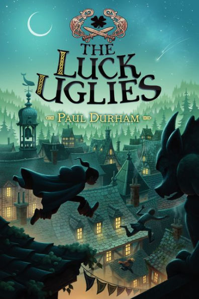 The Luck Uglies (The Luck Uglies Series #1)