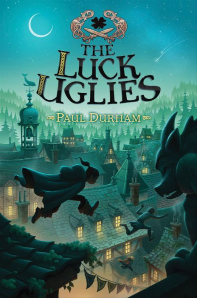 The Luck Uglies (The Luck Uglies Series #1)