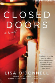 Title: Closed Doors: A Novel, Author: Lisa O'Donnell