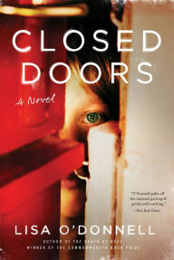 Title: Closed Doors: A Novel, Author: Lisa O'Donnell