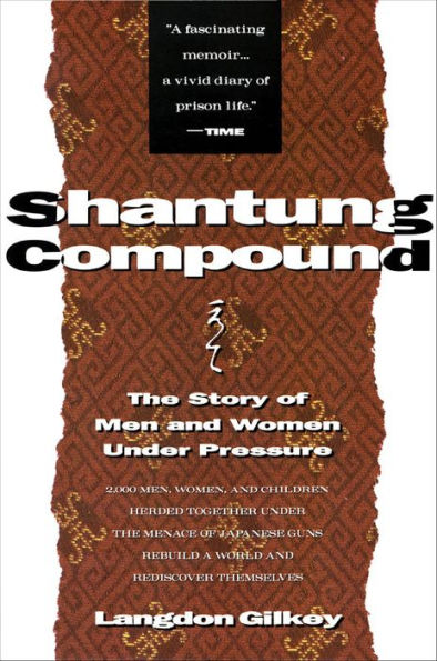 Shantung Compound: The Story of Men and Women Under Pressure