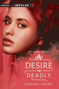 Title: A Desire So Deadly, Author: Suzanne Young