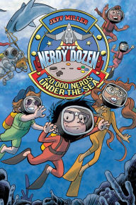 Title: The Nerdy Dozen #3: 20,000 Nerds Under the Sea, Author: Jeff Miller