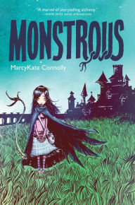 Title: Monstrous, Author: MarcyKate Connolly