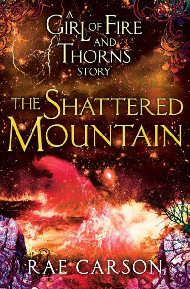 The Shattered Mountain (Girl of Fire and Thorns Series)