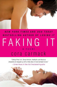 Title: Faking It (Losing It Series #2), Author: Cora Carmack