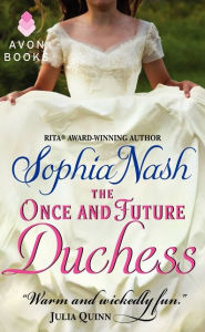 Title: The Once and Future Duchess, Author: Sophia Nash
