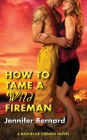 How to Tame a Wild Fireman (Bachelor Firemen of San Gabriel Series #4)