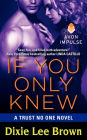 If You Only Knew (Trust No One Series #3)