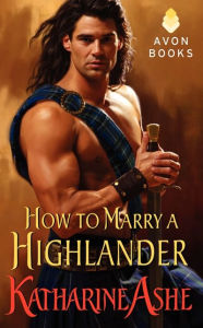 Title: How to Marry a Highlander, Author: Katharine Ashe