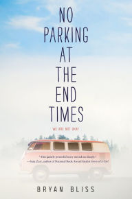 Title: No Parking at the End Times, Author: Bryan Bliss