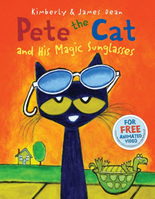 Title: Pete the Cat and His Magic Sunglasses, Author: James Dean, Kimberly Dean