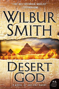 Title: Desert God (Ancient Egyptian Series #5), Author: Wilbur Smith