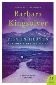 Title: Pigs in Heaven: A Novel, Author: Barbara Kingsolver