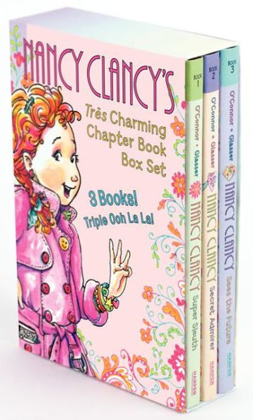 Fancy Nancy: Nancy Clancy's Tres Charming Chapter Book Box Set: Books 1-3