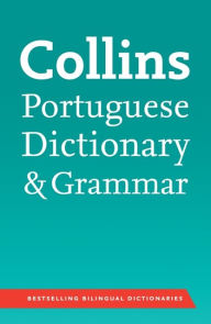 Title: Collins Portuguese Dictionary and Grammar, Author: HarperCollins Publishers Ltd.