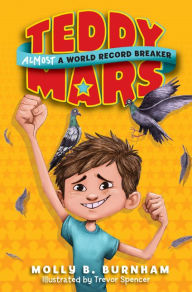 Title: Almost a World Record Breaker (Teddy Mars Series #1), Author: Molly B. Burnham