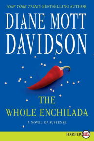 Title: The Whole Enchilada (Culinary Mystery Series #17), Author: Diane Mott Davidson