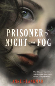 Title: Prisoner of Night and Fog, Author: Anne Blankman