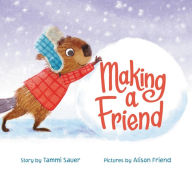 Title: Making a Friend, Author: Tammi Sauer