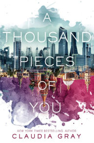 Title: A Thousand Pieces of You (Firebird Series #1), Author: Claudia Gray