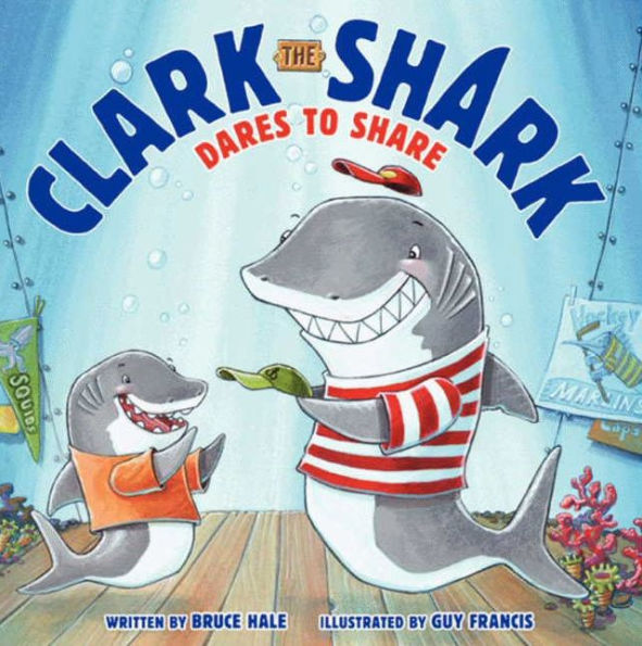 Clark the Shark Dares to Share