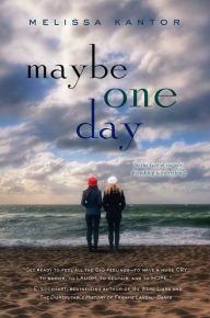 Title: Maybe One Day, Author: Melissa Kantor
