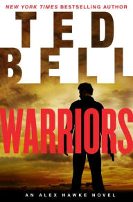Title: Warriors (Alex Hawke Series #8), Author: Ted Bell
