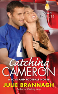 Title: Catching Cameron (Love and Football Series #3), Author: Julie Brannagh