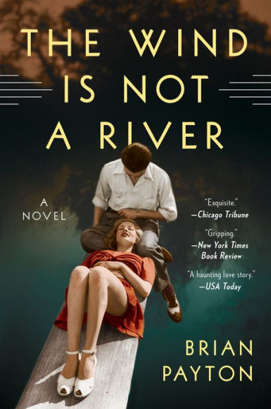 The Wind Is Not a River: A Novel