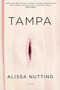 Title: Tampa, Author: Alissa Nutting