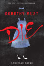 Dorothy Must Die (Dorothy Must Die Series #1)