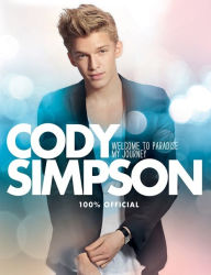 Title: Cody Simpson: Welcome to Paradise: My Journey, Author: Cody Simpson