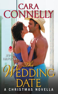 Title: The Wedding Date: A Christmas Novella, Author: Cara Connelly