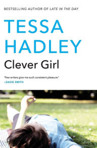 Title: Clever Girl, Author: Tessa Hadley