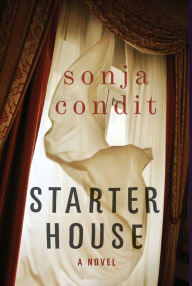 Download free books pdf Starter House: A Novel 9780062283061 English version ePub by Sonja Condit