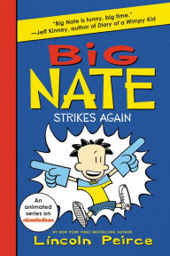 Title: Big Nate Strikes Again, Author: Lincoln Peirce