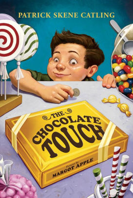 Title: The Chocolate Touch, Author: Patrick Skene Catling, Margo Apple