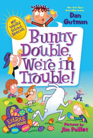 Title: Bunny Double, We're in Trouble! (My Weird School Special Series), Author: Dan Gutman