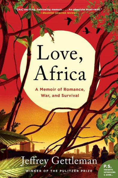 Love, Africa: A Memoir of Romance, War, and Survival