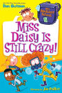 Miss Daisy Is Still Crazy! (My Weirdest School Series #5)